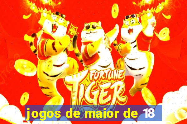 jogos de maior de 18